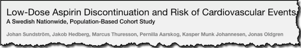 Low-Dose Aspirin Discontinuation and Risk of Cardiovascular EventsA Swedish Nationwide, Population-Based Cohort Study