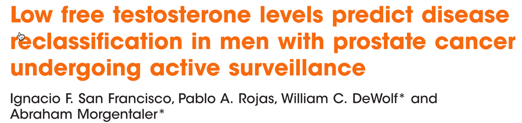 Low free testosterone levels predict disease reclassification in men with prostate cancer undergoing active surveillance