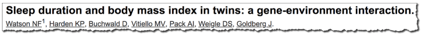 Sleep duration and body mass index in twins: a gene-environment interaction.