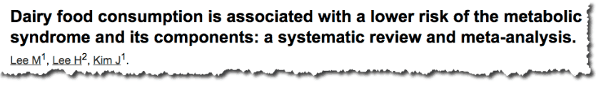 Dairy food consumption is associated with a lower risk of the metabolic syndrome and its components: a systematic review and meta-analysis. 