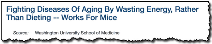 Fighting diseases of aging by wasting energy, rather than dieting -- works for mice