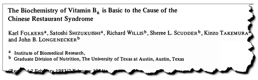 The biochemistry of vitamin B₆ is basic to the cause of the Chinese restaurant syndrome.