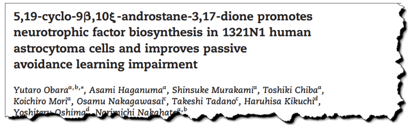 5, 19-cyclo-9β, 10ξ-androstane-3, 17-dione promotes neurotrophic factor biosynthesis in 1321N1 human astrocytoma cells and improves passive avoidance learning impairment.