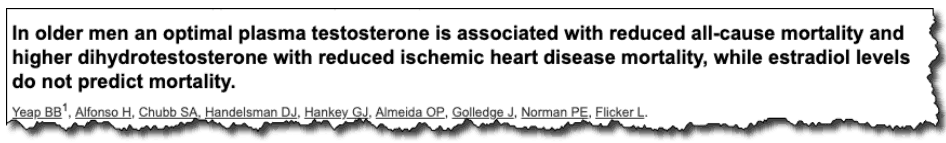 In older men an optimal plasma testosterone is associated with reduced all-cause mortality and higher dihydrotestosterone with reduced ischemic heart disease mortality, while estradiol levels do not predict mortality