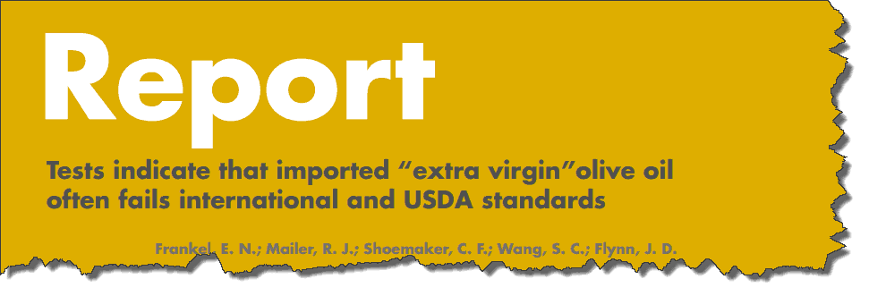 Report: Tests indicate that imported "extra vrigin" olive oil often fails international and USDA standards 