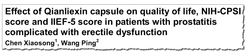 Effect of Qianliexin capsule on quality of life, NIH-CPSI score and IIEF-5 score in patients with prostatitis complicated with erectile dysfunction