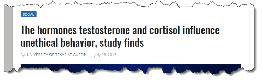 The hormones testosterone and cortisol influence unethical behavior, study finds