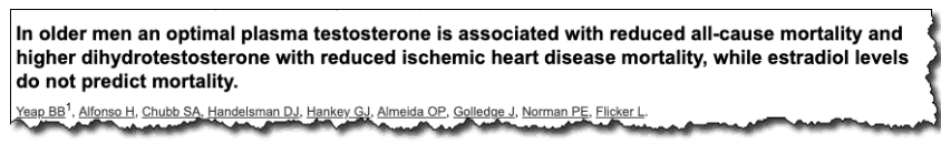 In older men an optimal plasma testosterone is associated with reduced all-cause mortality and higher dihydrotestosterone with reduced ischemic heart disease mortality, while estradiol levels do not predict mortality 