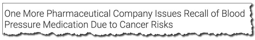 One more pharmaceutical company issues recall of blood pressure medication due to cancer risks