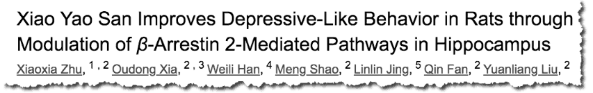 Xiao Yao San Improves Depressive-Like Behavior in Rats through Modulation of β-Arrestin 2-Mediated Pathways in Hippocampus